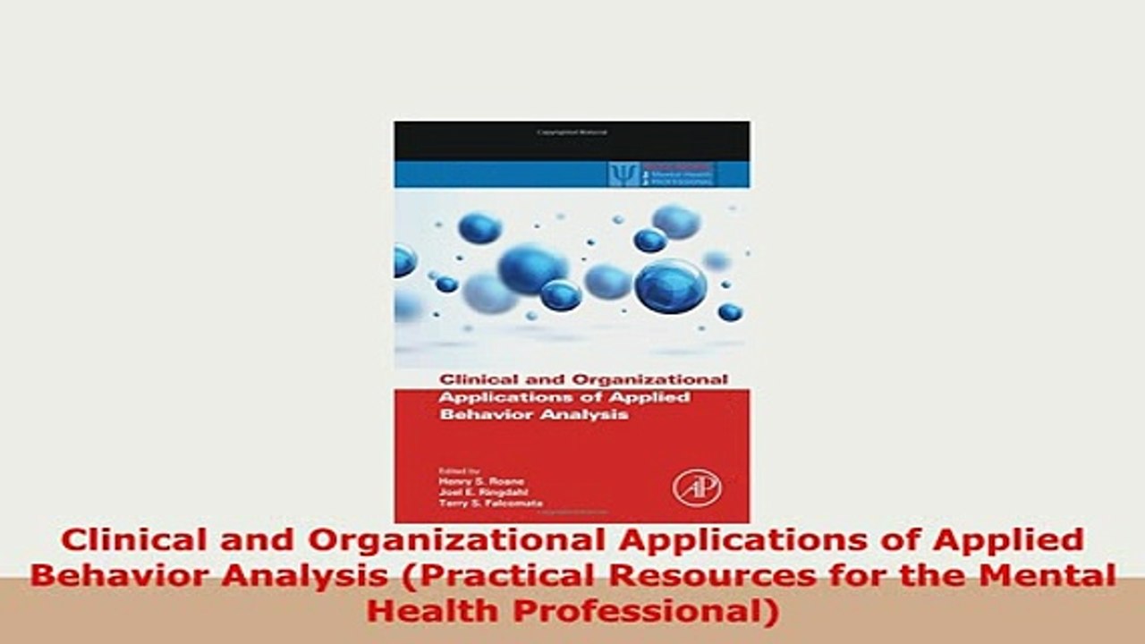 Download  Clinical and Organizational Applications of Applied Behavior Analysis Practical Resources PDF Full Ebook