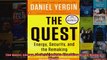 The Quest Energy Security and the Remaking of the Modern World