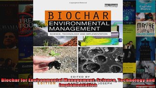 Biochar for Environmental Management Science Technology and Implementation
