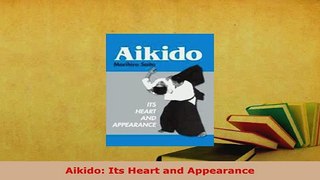 PDF  Aikido Its Heart and Appearance PDF Online
