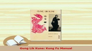 Download  Gung Lik Kune Kung Fu Manual PDF Online
