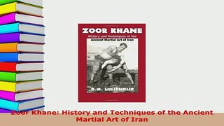 Download  Zoor Khane History and Techniques of the Ancient Martial Art of Iran PDF Full Ebook