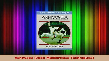 Download  Ashiwaza Judo Masterclass Techniques PDF Online