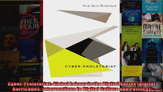 CyberProletariat Global Labour in the Digital Vortex Digital Barricades Interventions
