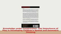 PDF  Knowledge under Construction The Importance of Play in Developing Childrens Spatial and PDF Full Ebook