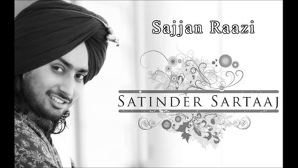 Sajjan Raazi | Satinder Sartaaj | New Punjabi Song | Hazaarey Wala Munda | HD
