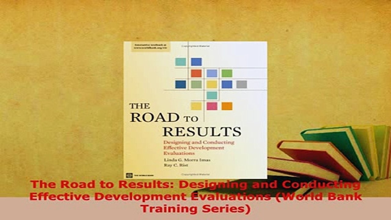 PDF  The Road to Results Designing and Conducting Effective Development Evaluations World PDF Full Ebook