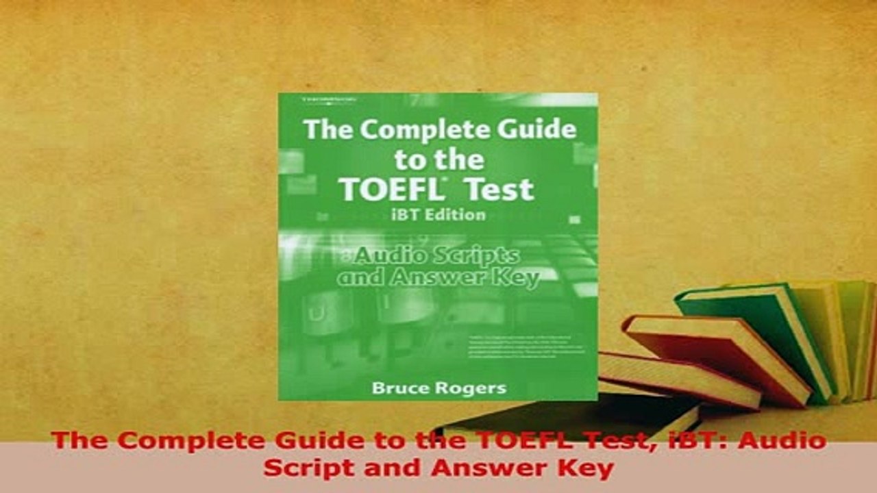 Download  The Complete Guide to the TOEFL Test iBT Audio Script and Answer Key Download Full Ebook
