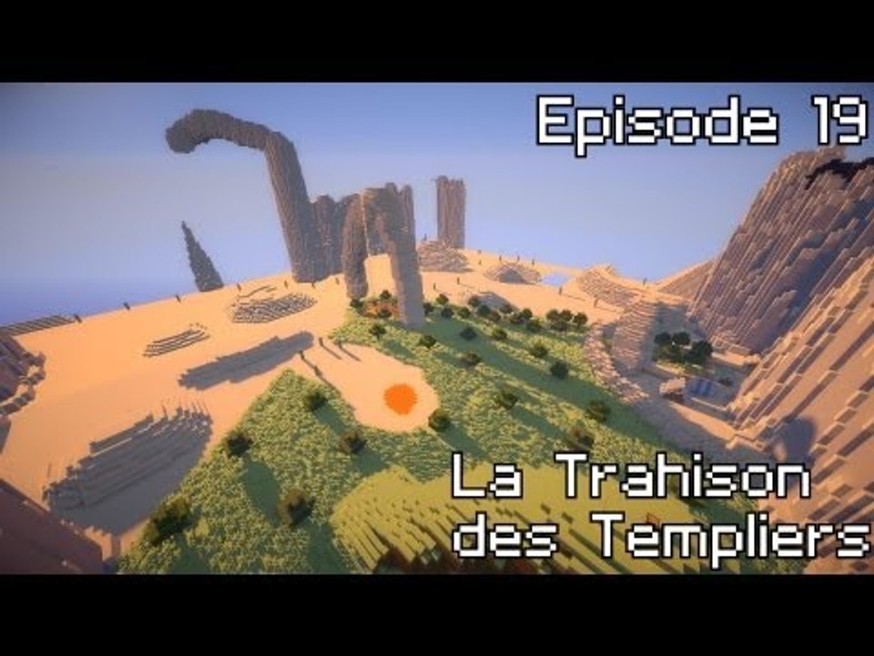 19 - Minecraft - La Trahison des Templiers