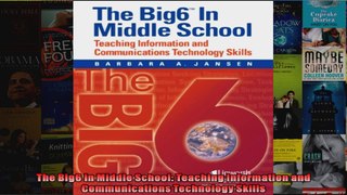The Big6 in Middle School Teaching Information and Communications Technology Skills