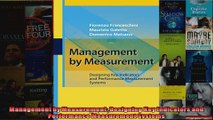 Management by Measurement Designing Key Indicators and Performance Measurement Systems