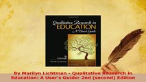 PDF  By Marilyn Lichtman  Qualitative Research in Education A Users Guide 2nd second Download Online