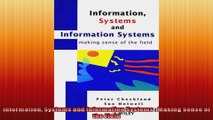 Information Systems and Information Systems  Making Sense of the Field