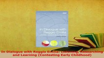 PDF  In Dialogue with Reggio Emilia Listening Researching and Learning Contesting Early Download Full Ebook