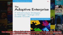 The Adaptive Enterprise IT Infrastructure Strategies to Manage Change and Enable Growth