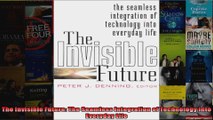 The Invisible Future The Seamless Integration of Technology Into Everyday Life