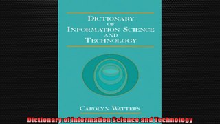 Dictionary of Information Science and Technology