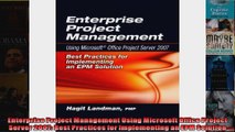 Enterprise Project Management Using Microsoft Office Project Server 2007 Best Practices
