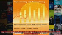 Implementing and Administering Microsoft Project Server 2010  Second Edition