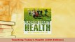 Download  Teaching Todays Health 10th Edition Read Online