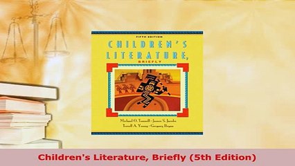 PDF  Childrens Literature Briefly 5th Edition Read Full Ebook