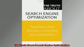 The Truth About Search Engine Optimization