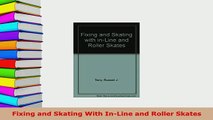 Download  Fixing and Skating With InLine and Roller Skates Download Online