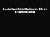 Read Creative Haven Ugly Holiday Sweaters Coloring Book (Adult Coloring) Ebook Free