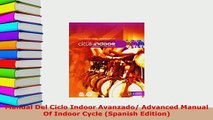 PDF  Manual Del Ciclo Indoor Avanzado Advanced Manual Of Indoor Cycle Spanish Edition PDF Full Ebook
