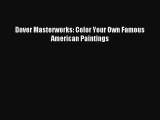 Download Dover Masterworks: Color Your Own Famous American Paintings PDF Free