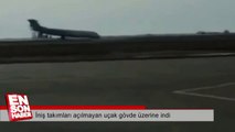 İniş takımları açılmayan uçak gövde üzerine indi