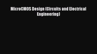 Download MicroCMOS Design (Circuits and Electrical Engineering) PDF Free