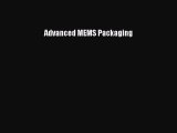 Download Advanced MEMS Packaging PDF Online