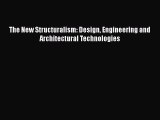 Download The New Structuralism: Design Engineering and Architectural Technologies PDF Free