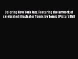 Read Coloring New York Jazz: Featuring the artwork of celebrated illustrator Tomislav Tomic