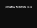 Read Terry Bradshaw (Football Hall of Famers) Ebook Free