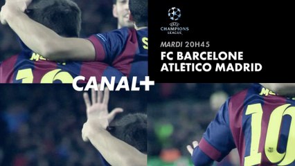 Champions League - 1/4 de finale aller - bande-annonce Barcelone/Atletico Madrid