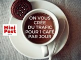 On vous crée du trafic rapidement, vers votre site internet pour le prix d'1 café par jour avec nos solutions à un MiniCout