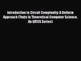 Download Introduction to Circuit Complexity: A Uniform Approach (Texts in Theoretical Computer