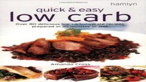 Read Quick and Easy Low Carb  100 Delicious Low Carbohydrate Recipes Ready in Less Than 30 Minutes