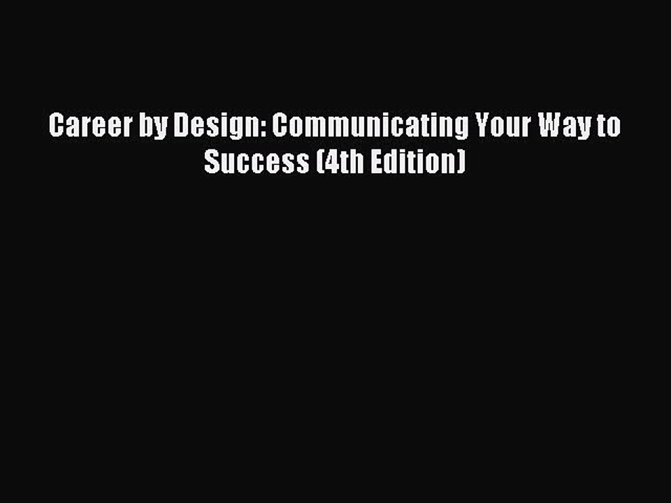 Read Career by Design: Communicating Your Way to Success (4th Edition) Ebook Free