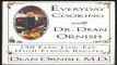 Read Everyday Cooking With Dr  Dean Ornish  150 Easy  Low Fat  High Flavor Recipes Ebook pdf