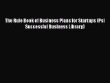 [PDF] The Rule Book of Business Plans for Startups (Psi Successful Business Library) [Download]