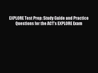 Read EXPLORE Test Prep: Study Guide and Practice Questions for the ACT's EXPLORE Exam Ebook