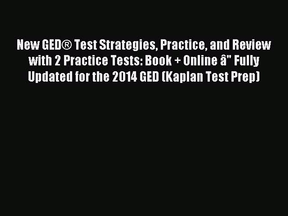 Read New GED® Test Strategies Practice and Review with 2 Practice Tests: Book + Online â Fully