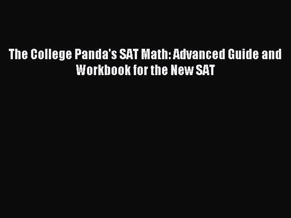 Read The College Panda's SAT Math: Advanced Guide and Workbook for the New SAT Ebook Online