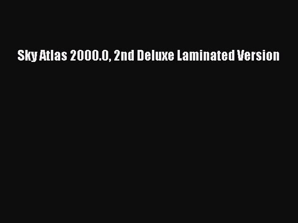 Read Sky Atlas 2000.0 2nd Deluxe Laminated Version Ebook Free