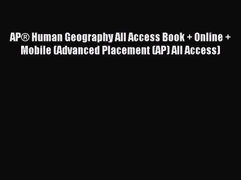 Read AP® Human Geography All Access Book + Online + Mobile (Advanced Placement (AP) All Access)
