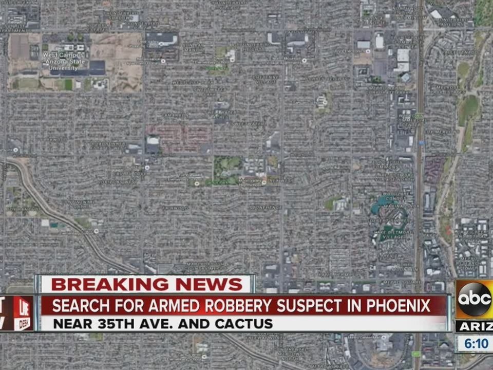 Search for armed robbery suspect in Phoenix