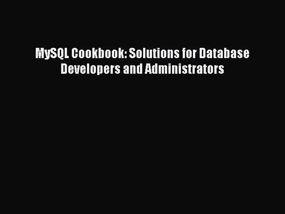PDF MySQL Cookbook: Solutions for Database Developers and Administrators  EBook